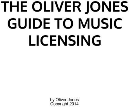 Product picture Oliver Jones Guide to Music Licensing - ebook PLR rights!